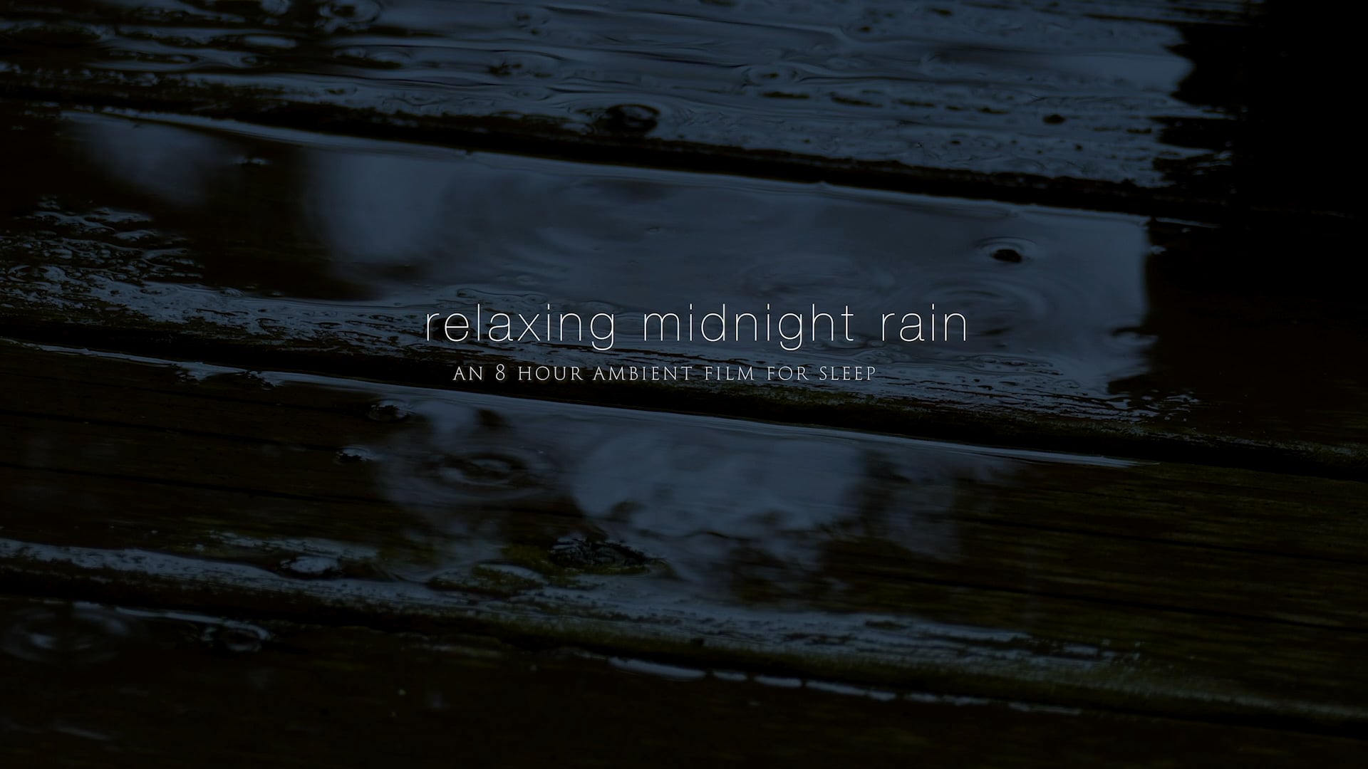 Relaxing Midnight Rain 8 Hour Dark-Screen Film for Sleep
