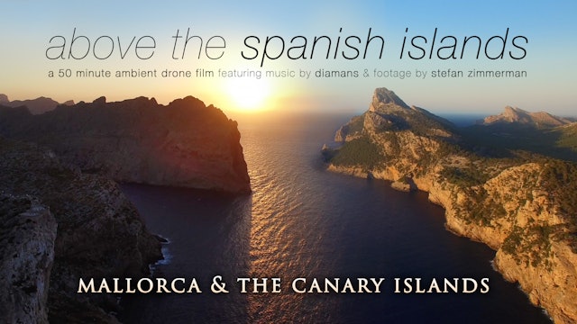 Above the Spanish Isles (Chillout Music Version) Mallorca & Canary Islands w Music