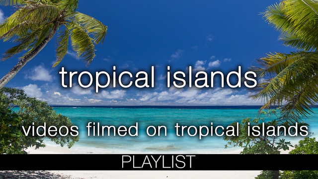 Islands & Beaches Tropical Nature Relaxation Films