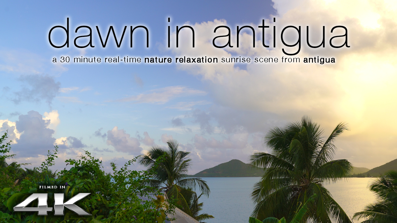 Dawn in Antigua 30 Min Static Sunrise from the Caribbean 4K