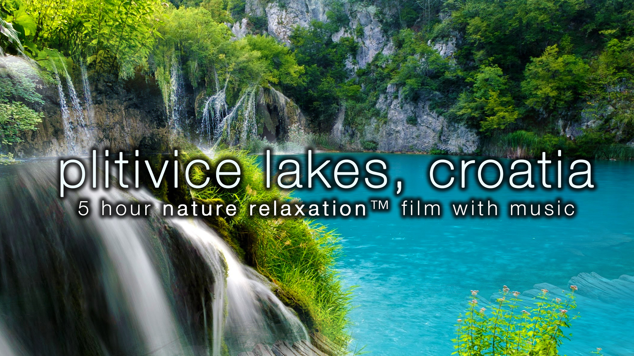 Waterfall Paradise: Plitvice 5 HR version w Music HD
