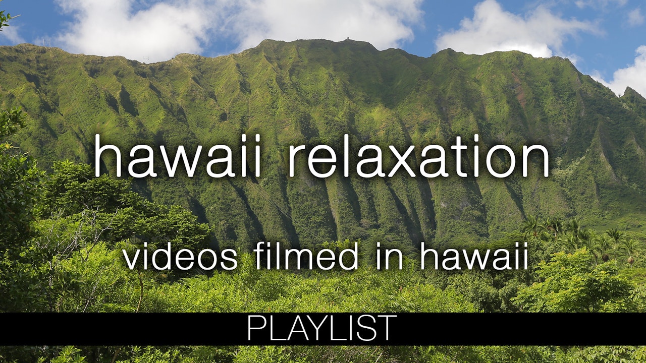 Hawaii Nature Relaxation Videos