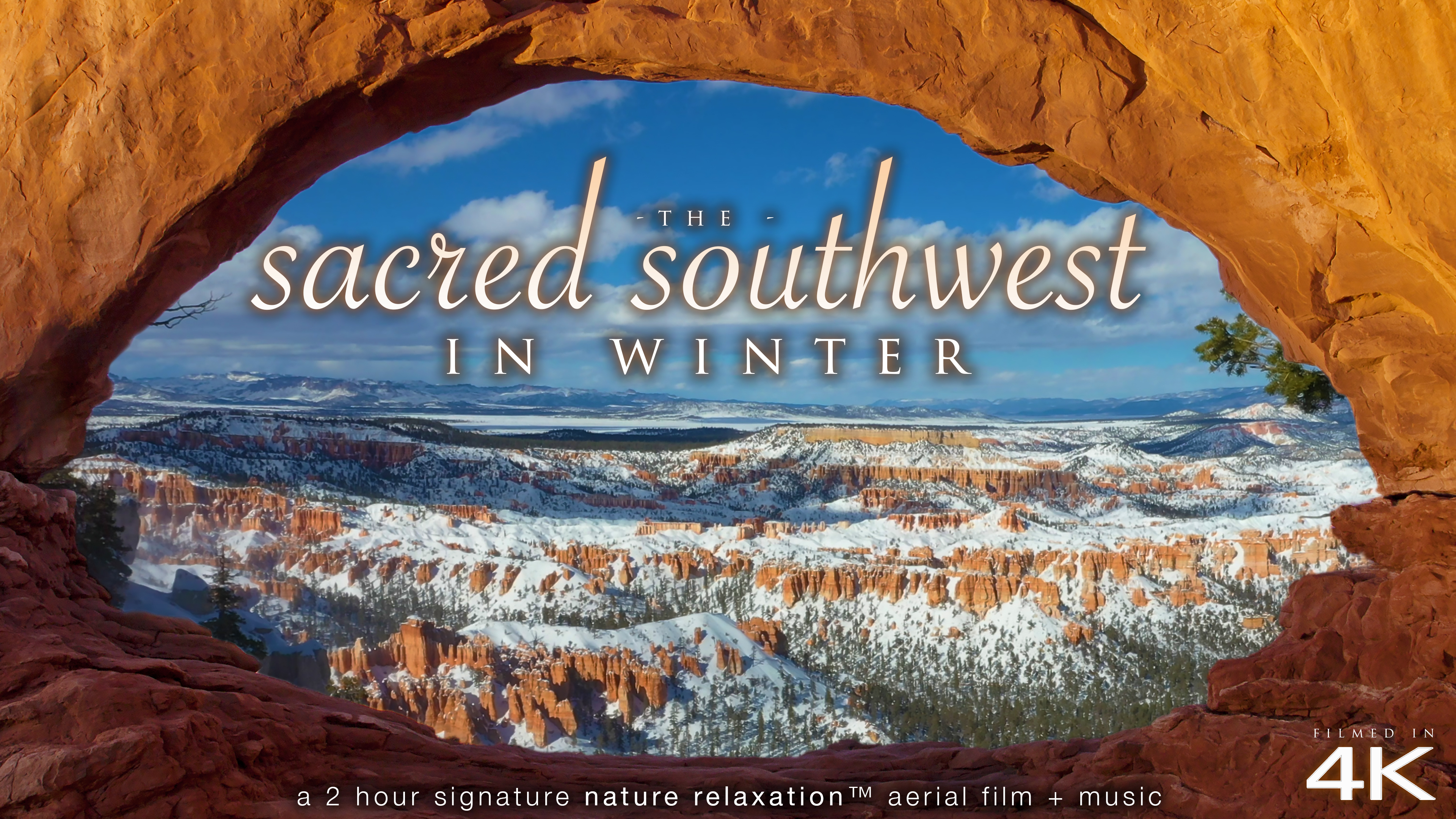 Sacred Southwest In Winter 2HR Signature Nature Relaxation Drone Film + Music