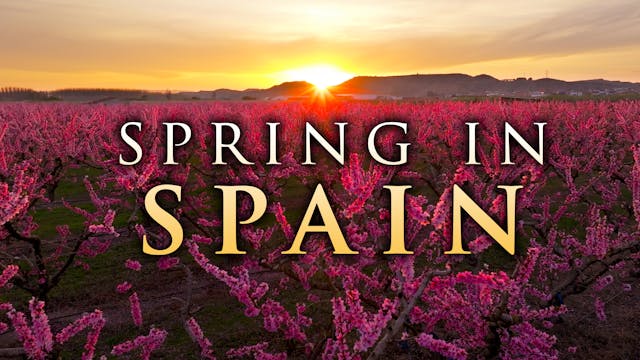 Spring in Spain + Music 2 Hour Film -...