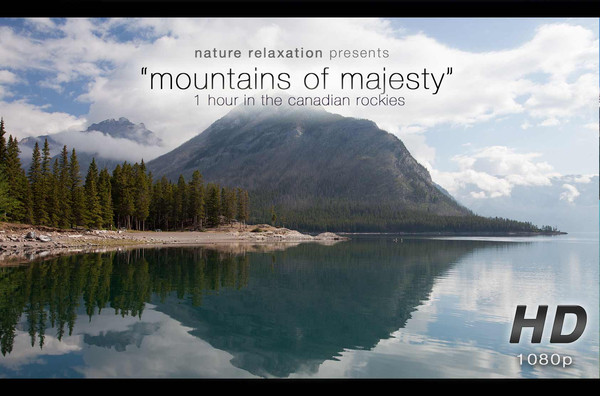 Mountains Of Majesty (w Music) 1 HR Dynamic Video - Nature Relaxation ...