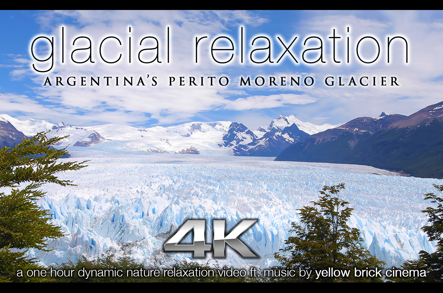 Glacial Relaxation 1 HR Dynamic Nature Relaxation Video w Music
