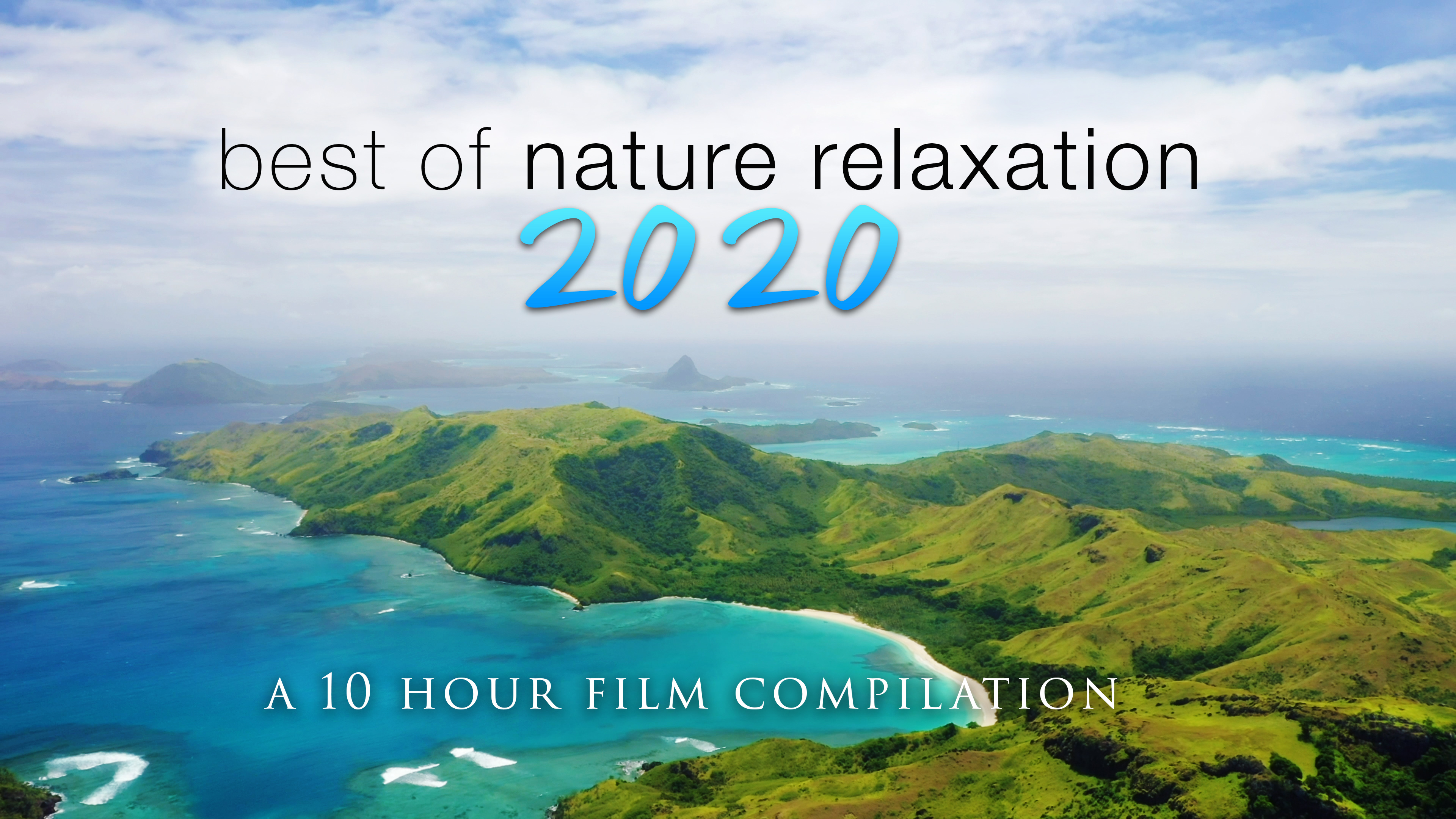 Best of Nature Relaxation 2020 - 10 Hour Compilation Filmed in 4K UHD