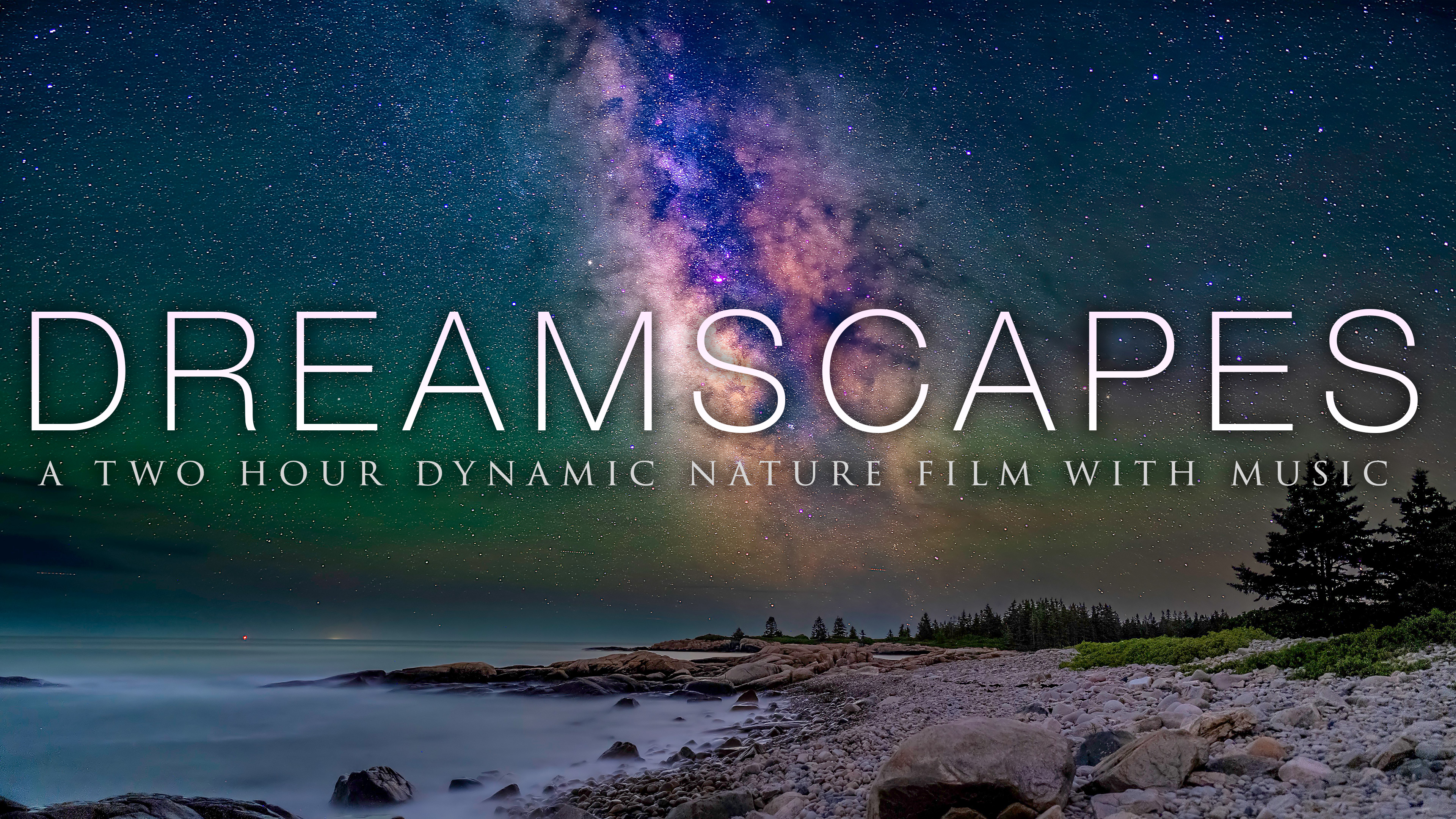 DREAMSCAPES - 2 Hour Dynamic Astro/Timelapse/Drone Film + Music