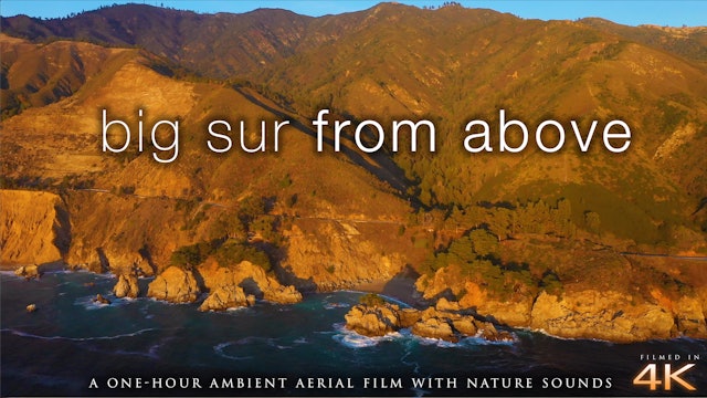 Big Sur From Above (No Music) 1HR Aerial Dynamic Film - Shot in 4K UHD