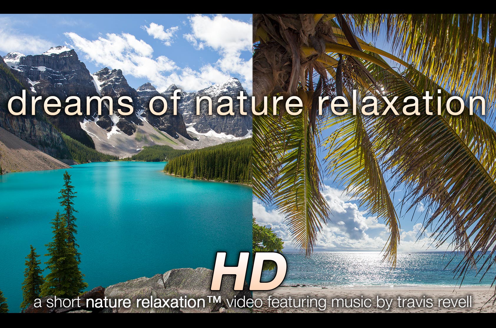 Dreams of Nature Relaxation Short Music Video ft Travis Revell