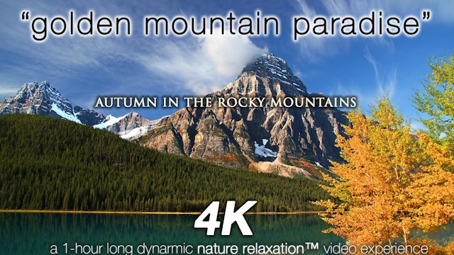 Golden Mountain Paradise JUST NATURE SOUNDS 1 HR Dynamic Video