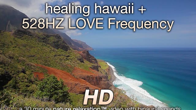 Healing Hawaii + 528 HZ Love Frequenc...