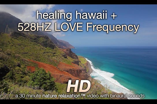 Healing Hawaii + 528 HZ Love Frequenc...