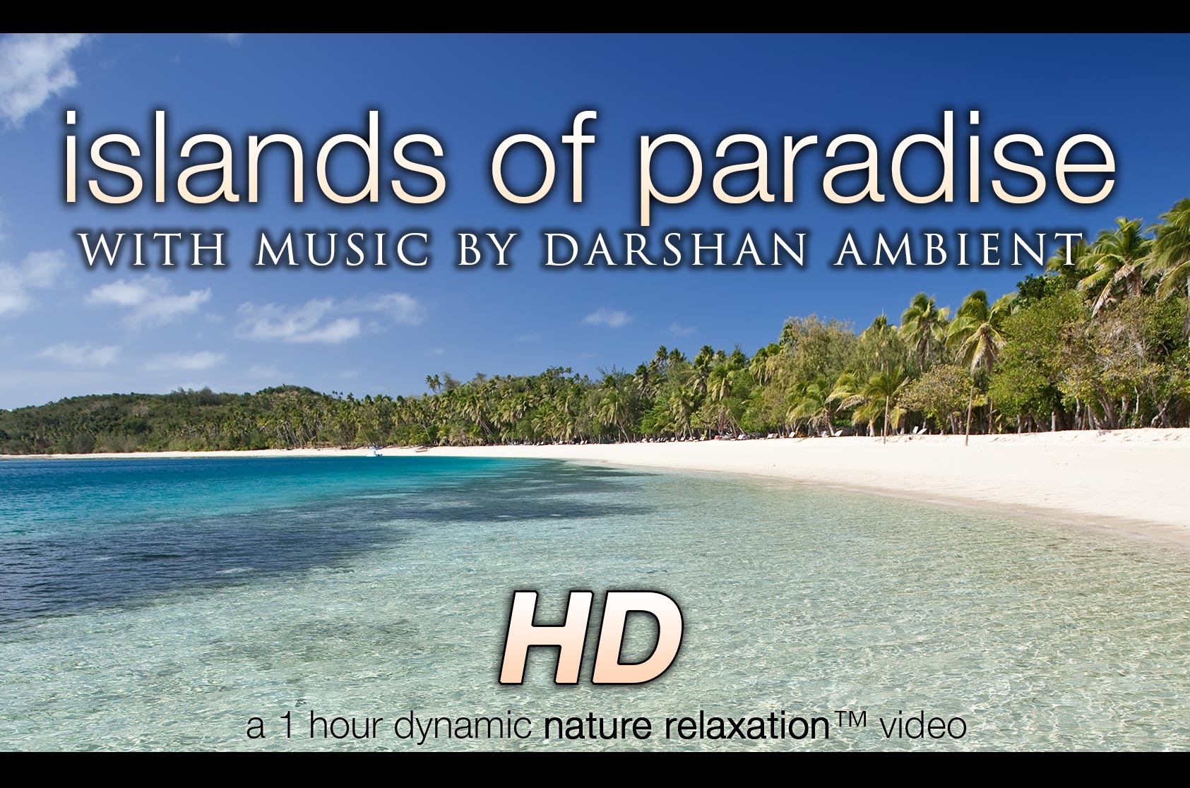 Islands of Paradise (w Music) 1 HR Dynamic Nature Video