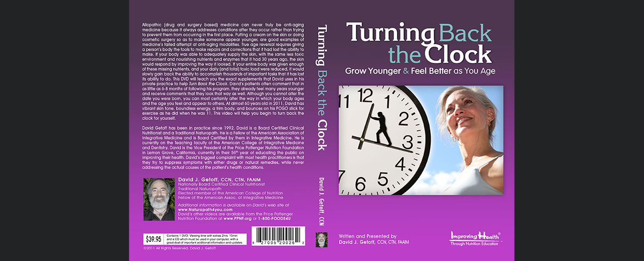 Turning Back the Clock: Grow Younger and Feel Better as You Age