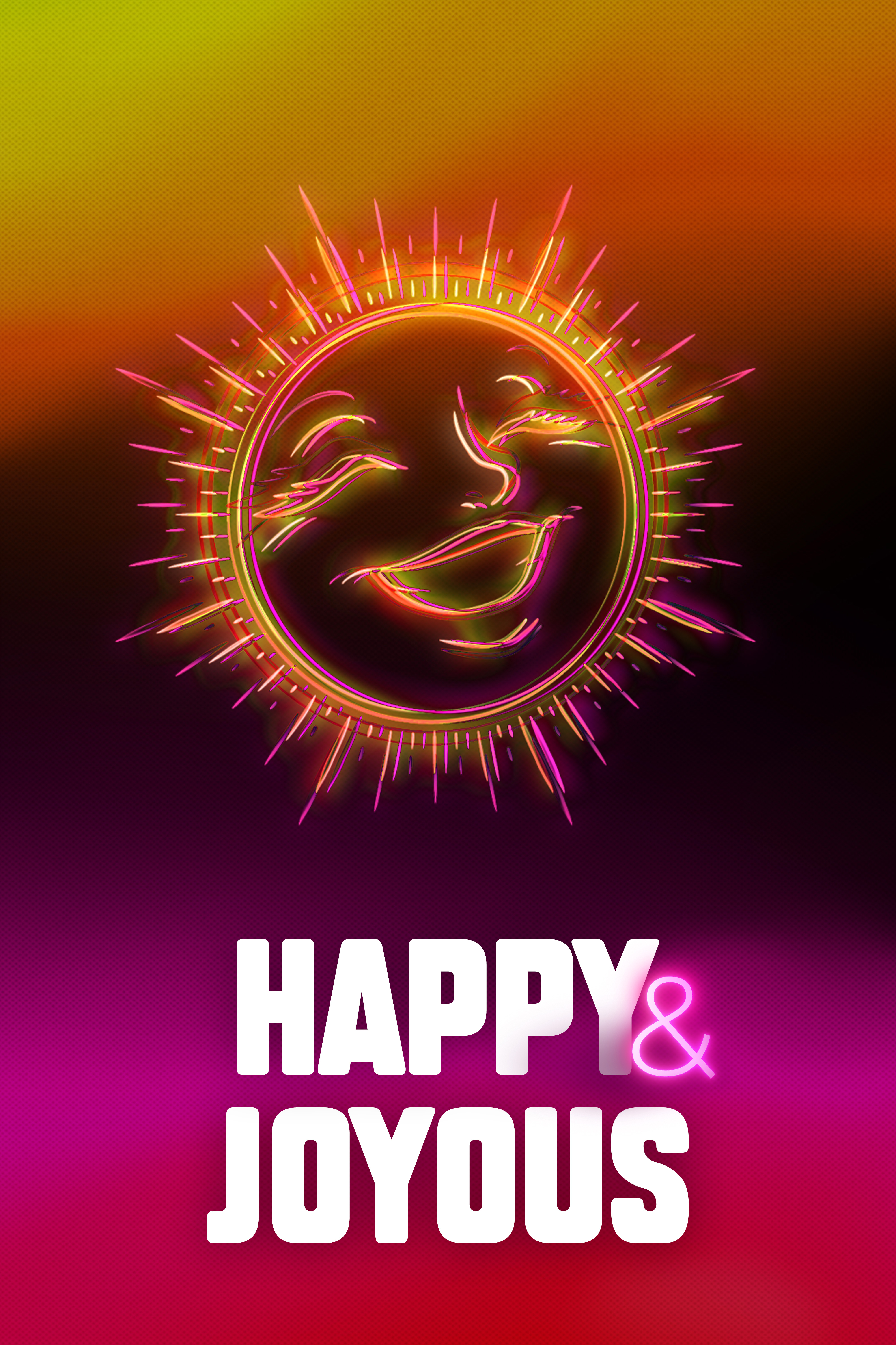 HAPPY AND JOYOUS