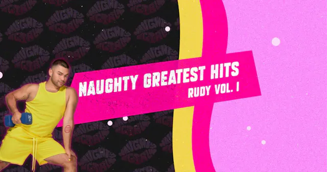 NAUGHTY GREATEST HITS - RUDY • ALL LE...