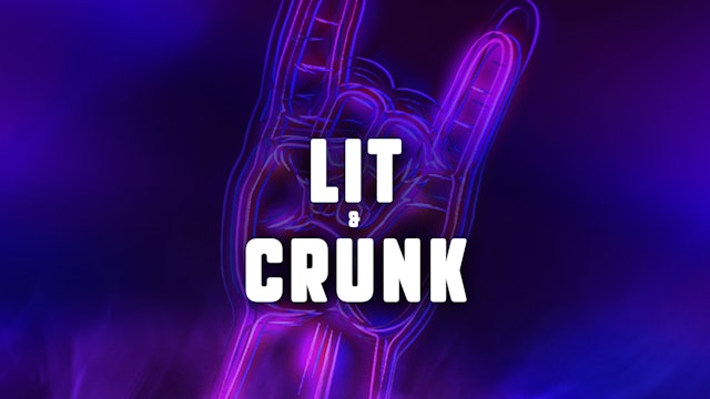 LIT AND CRUNK