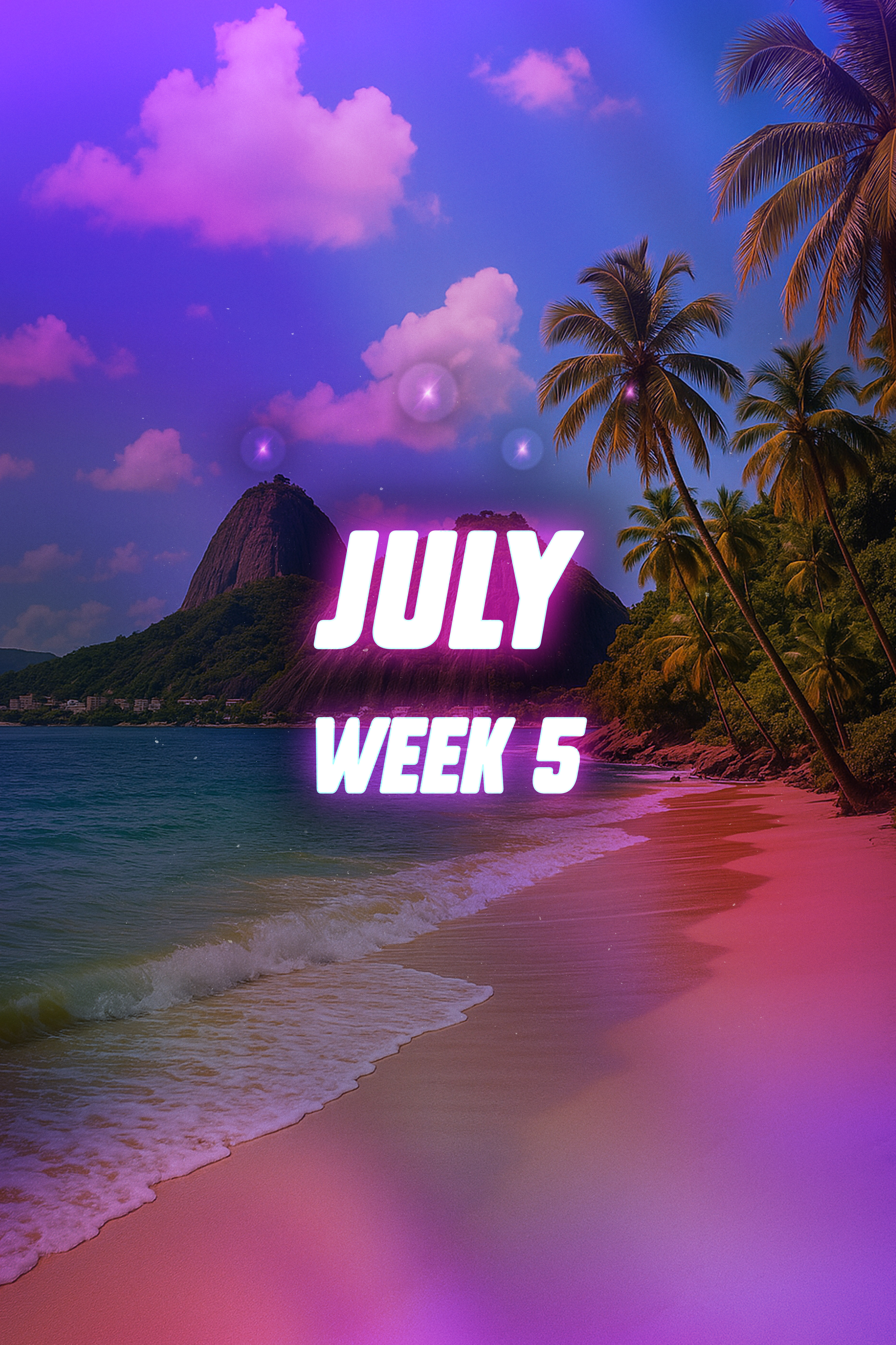 JULY Week 5
