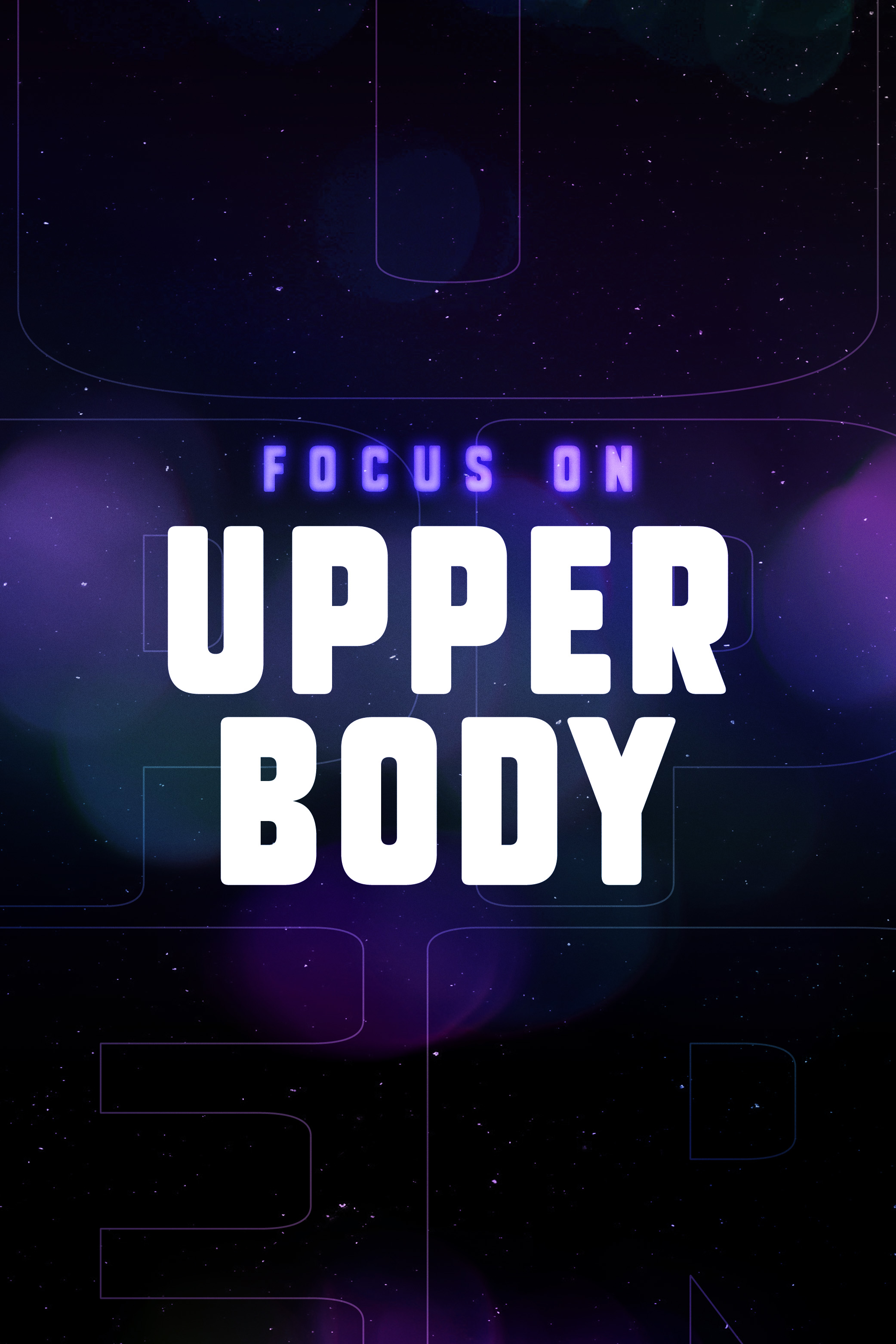 Focus On: UPPER BODY
