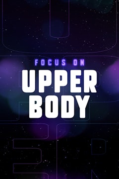 Focus On: UPPER BODY