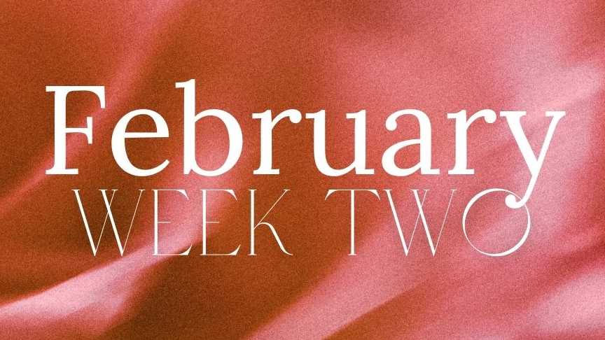 FEBRUARY Week 2