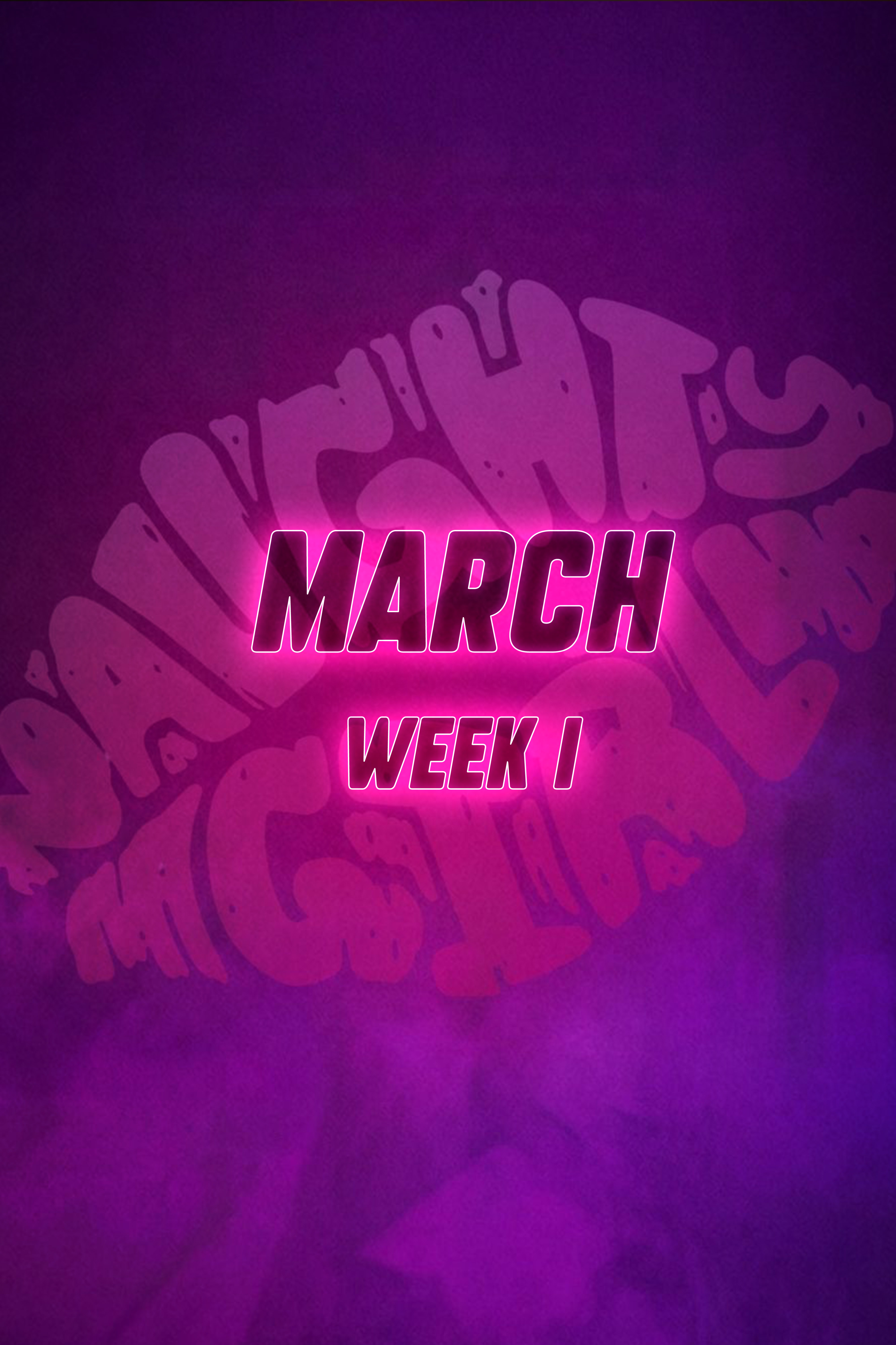 MARCH Week 1