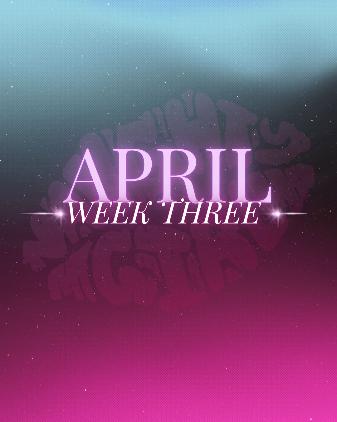 APRIL Week 3