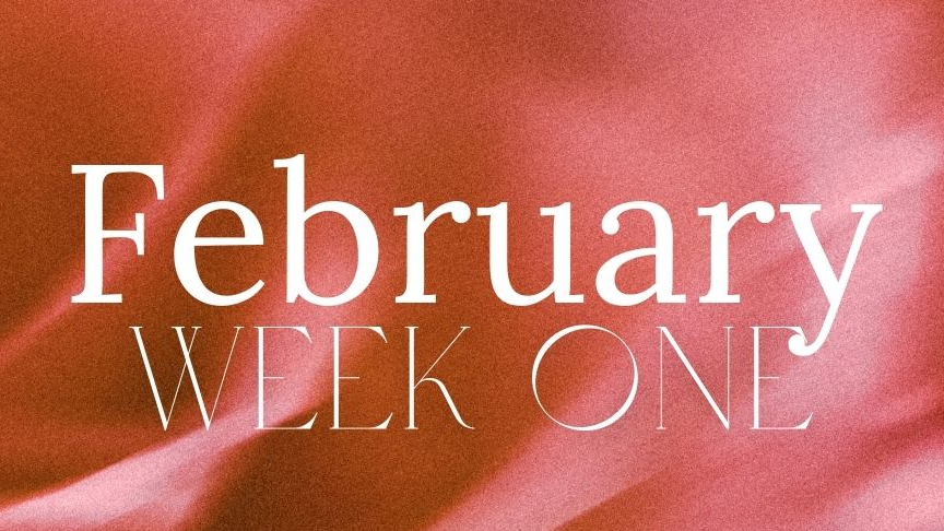 FEBRUARY Week 1