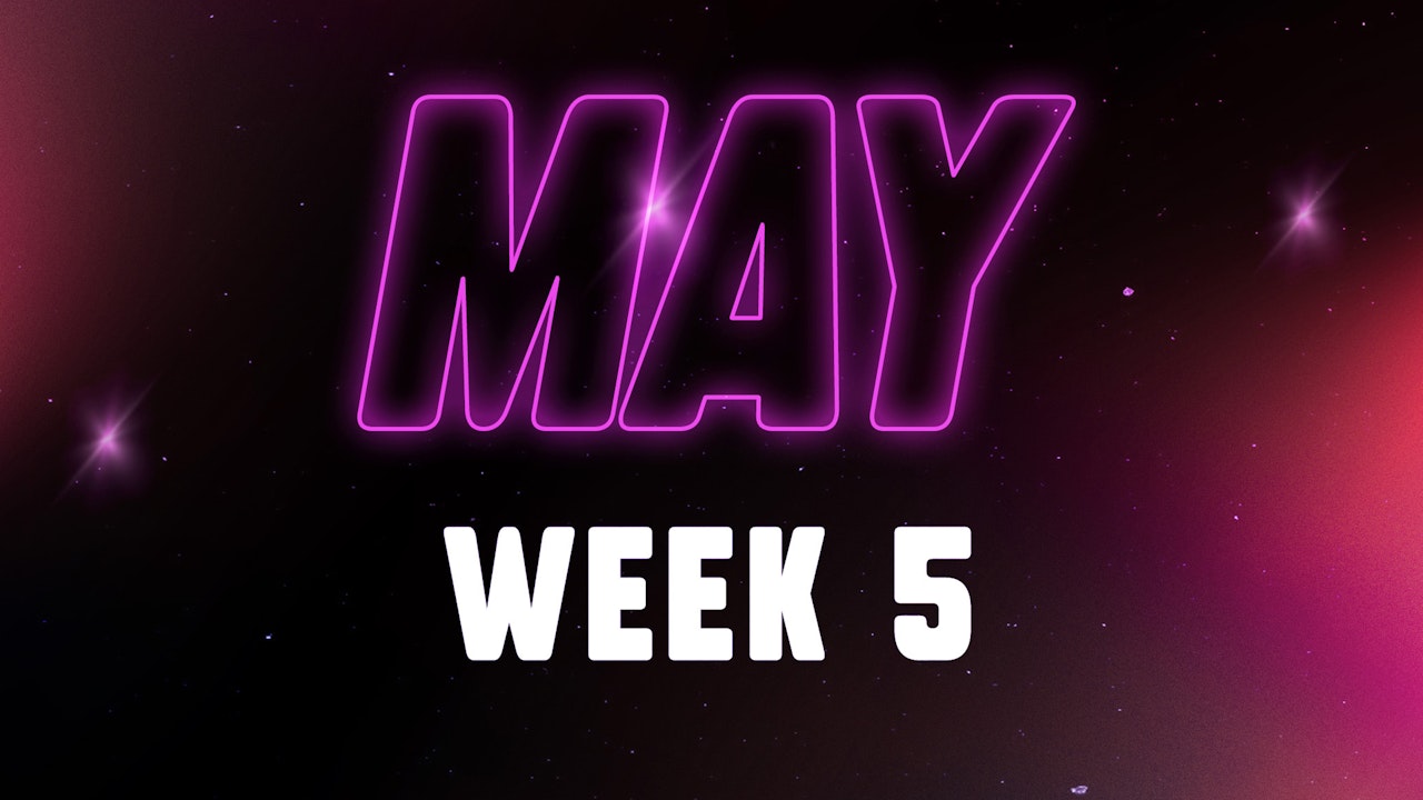 MAY Week 5