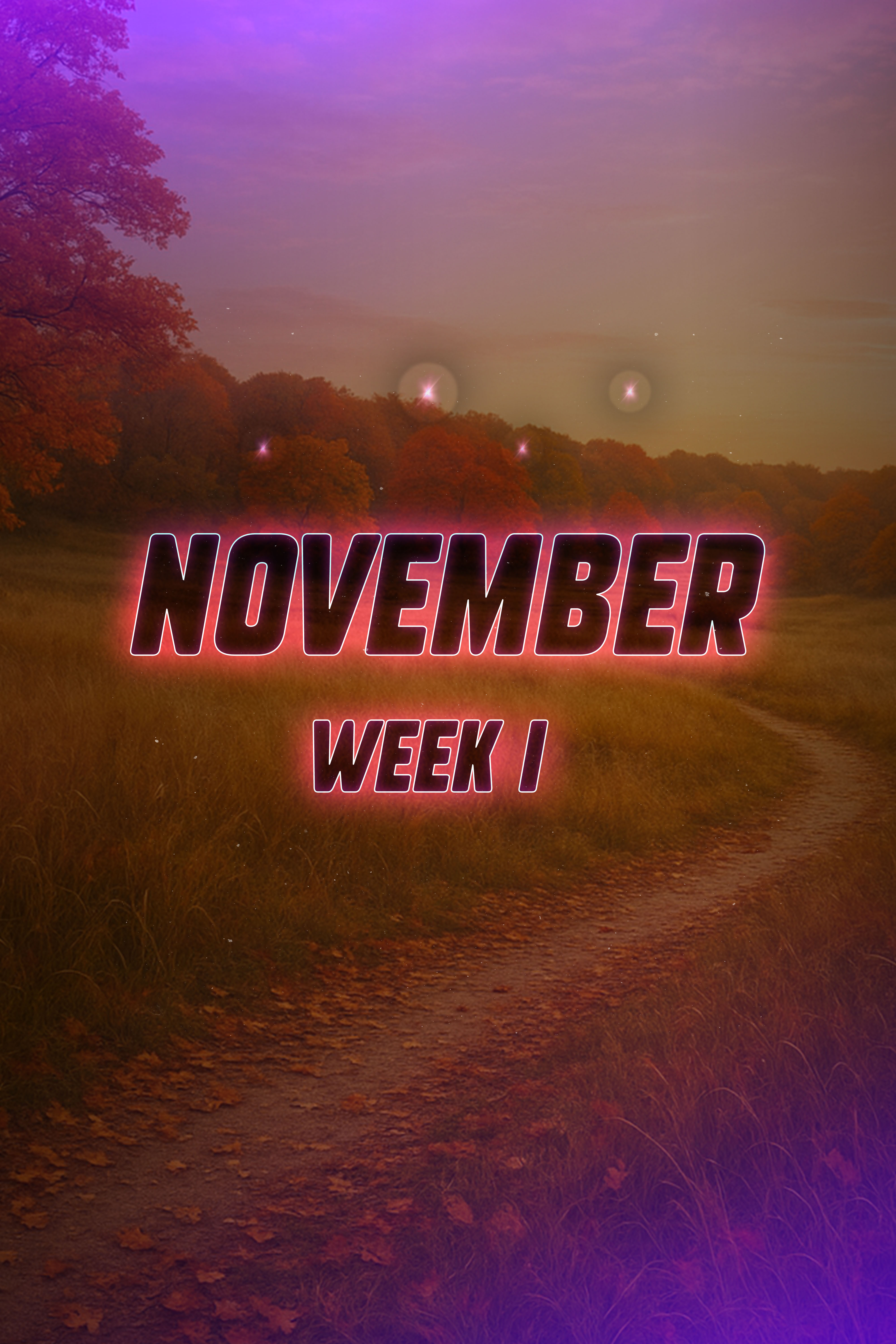 NOVEMBER Week 1
