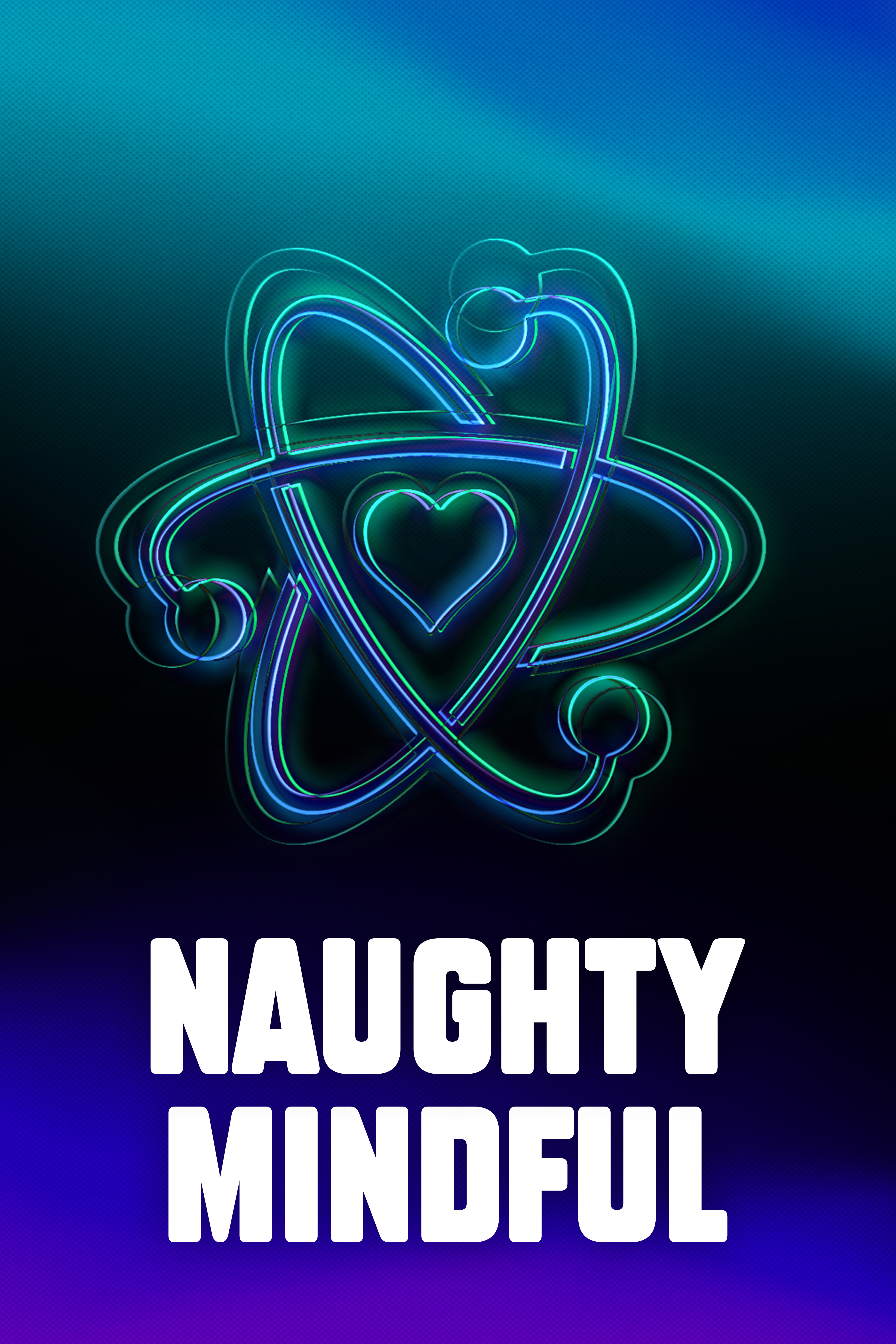 NAUGHTY MINDFUL