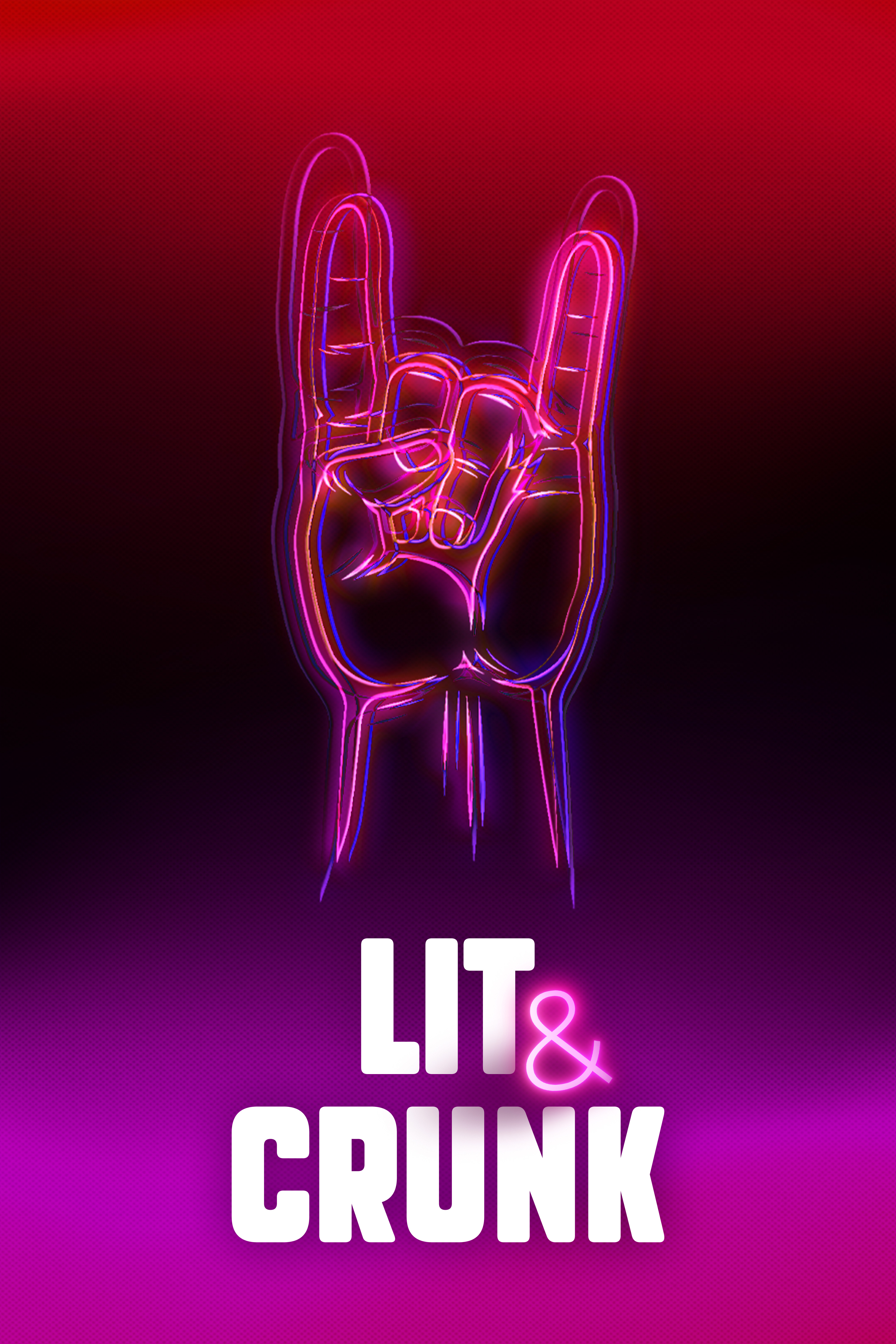 LIT AND CRUNK