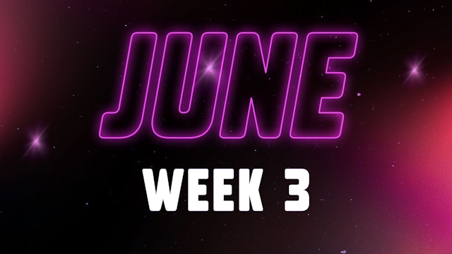 JUNE Week 3