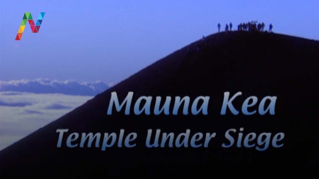 Mauna Kea - Temple Under Siege