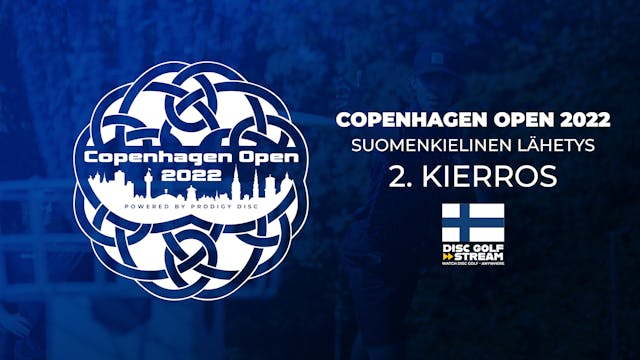2. kierros (FINNISH) | Copenhagen Open 2022