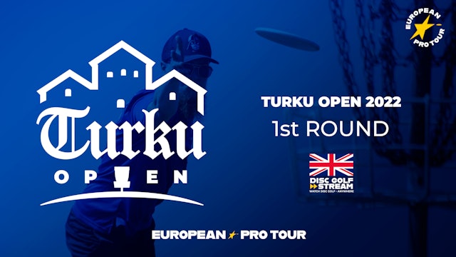 1st Round (ENG) | Turku Open 2022