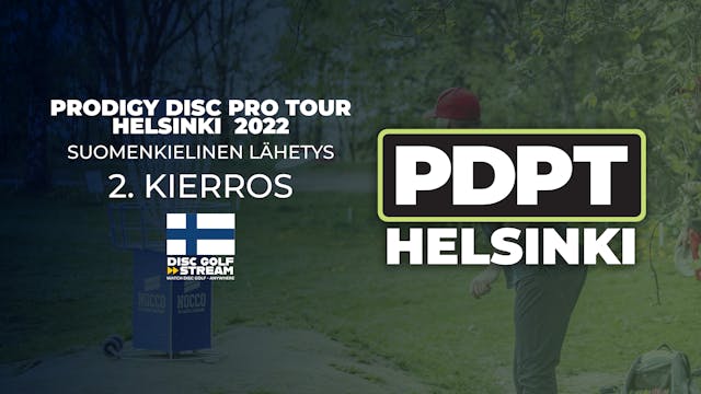 2. kierros LIVE | PDPT Helsinki 2022
