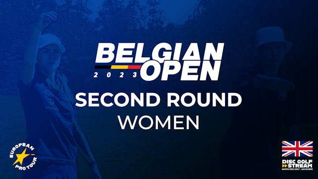 2nd Round FPO | Belgian Open 2023 - Part 2