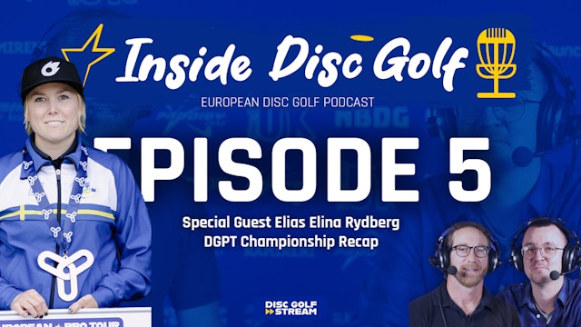 IDG #5 - Elina Rydberg - DGPT Championship recap