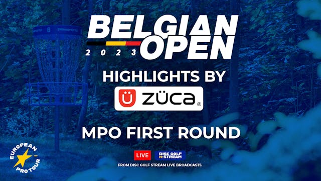ZÜCA Highlights - Belgian Open MPO Round 1