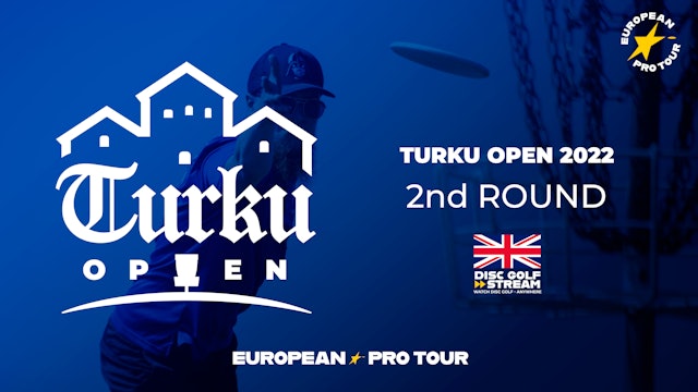 2nd Round (ENG) | Turku Open 2022