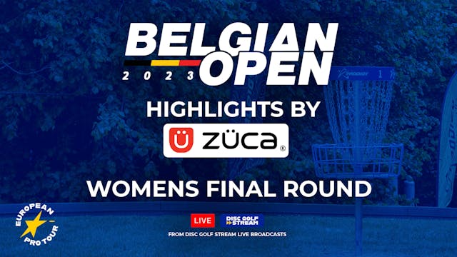 ZÜCA Highlights - Belgian Open FPO Final Round