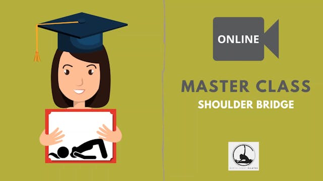 ✅Master Class - Shoulder Bridge
