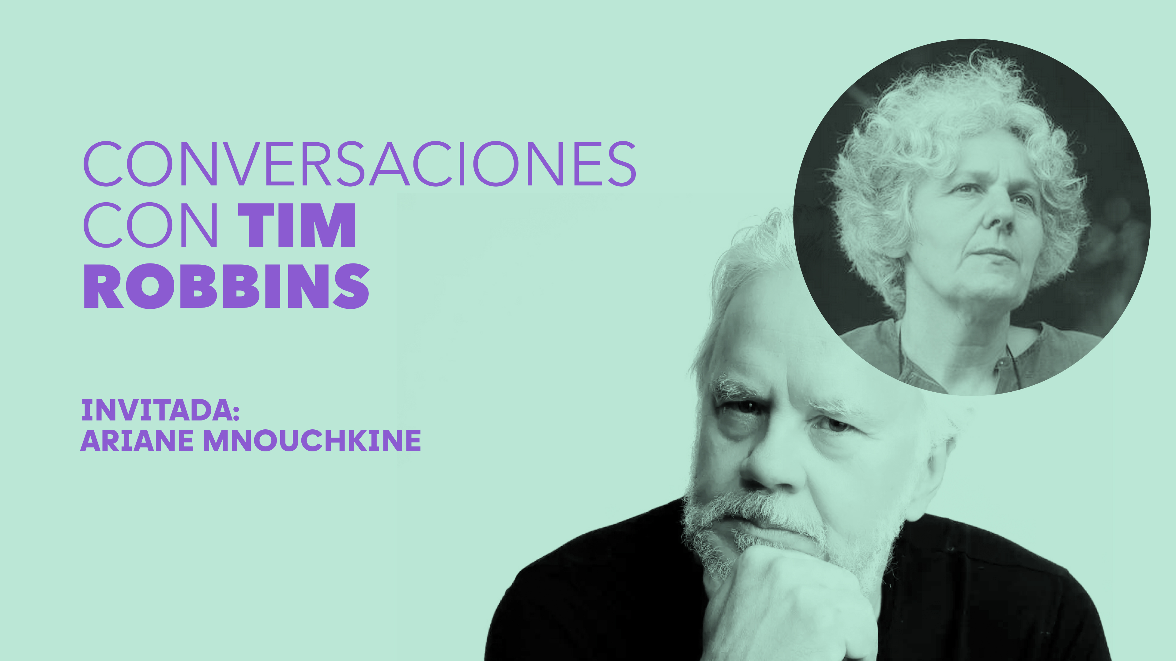 Conversaciones con Tim Robbins - Ariane Mnouchkine 