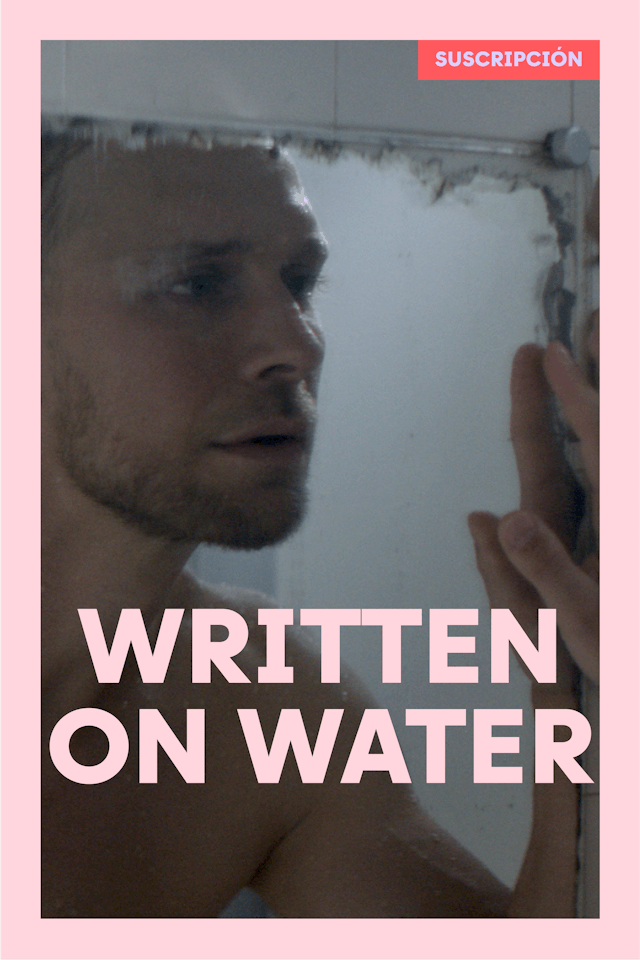 Written on Water (Escrito sobre el agua)