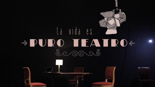 La vida es puro teatro: Capítulo 1