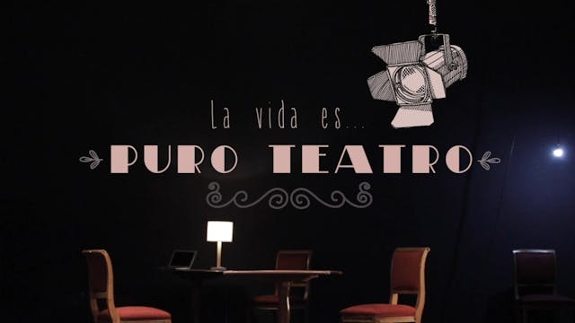 La vida es puro teatro: Capítulo 3