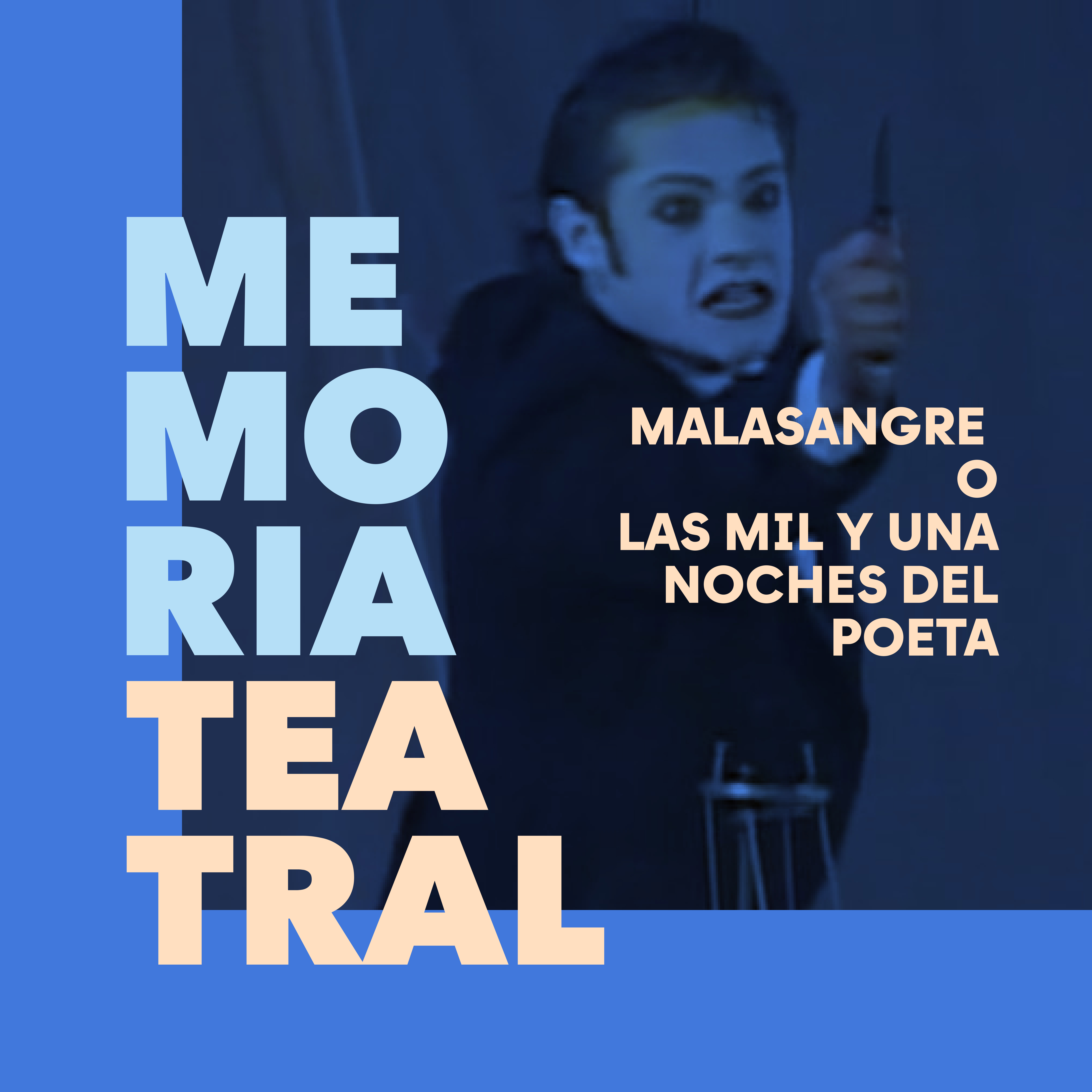 Malasangre o las mil y una noches del poeta