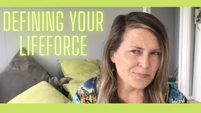 Defining Your Lifeforce